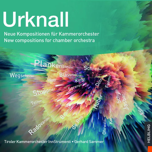 Urknall. Neue Kompositionen für Kammerorchester. New compositions for chamber orchestra