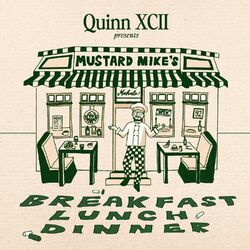 Quinn XCII Presents: Mustard Mike's Breakfast, Lunch, and Dinner