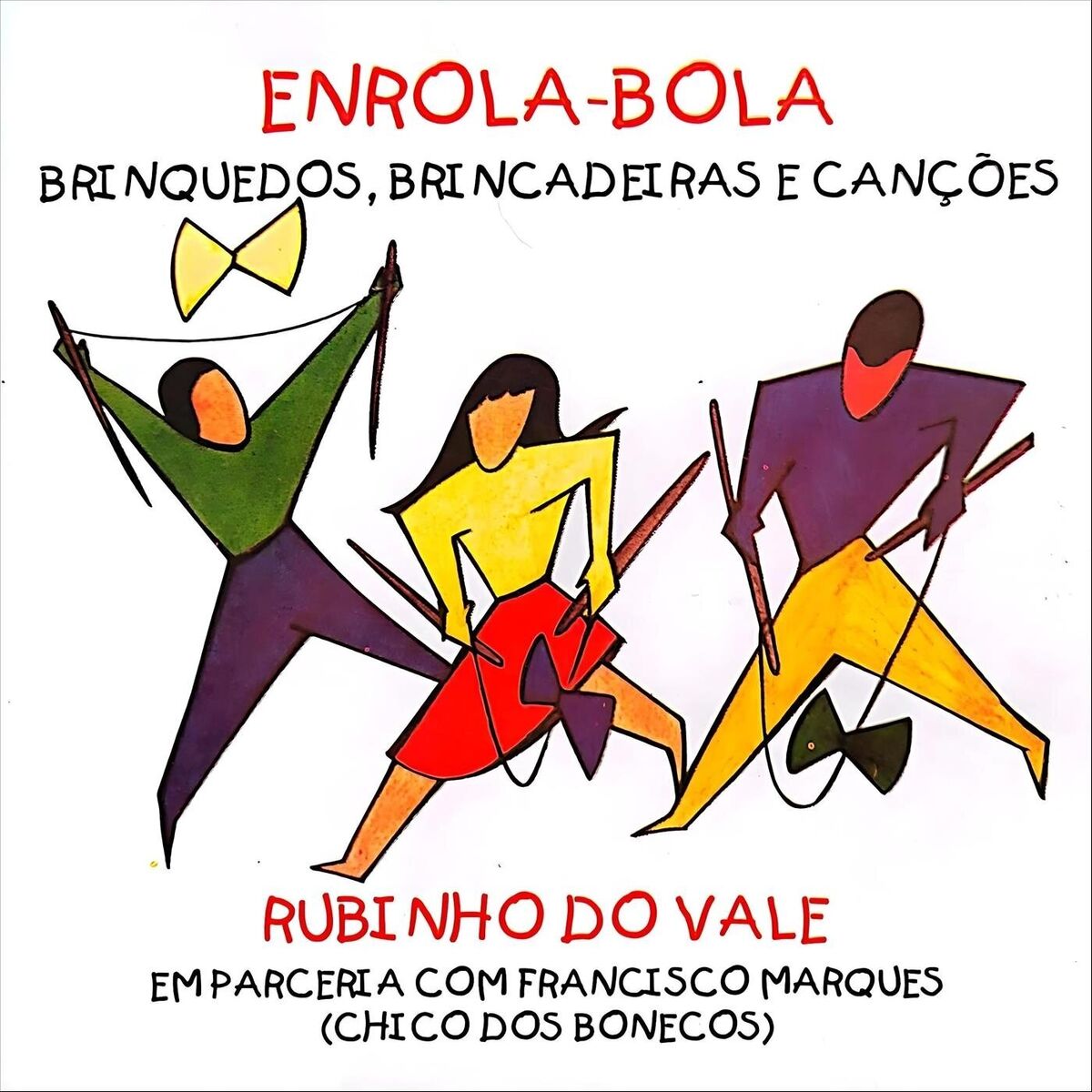 Album cover of Enrola-Bola: Brinquedos, Brincadeiras e Canções