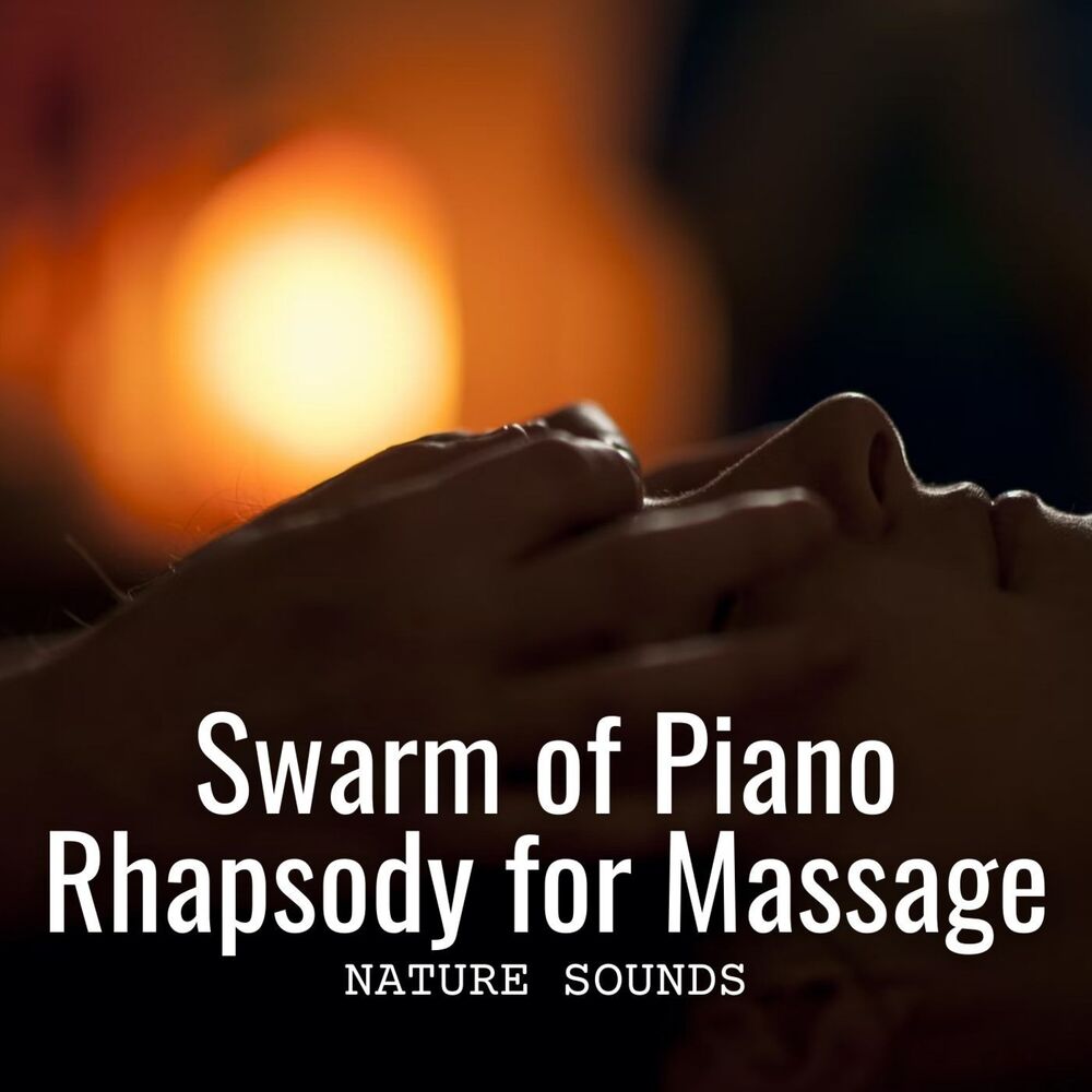 Picture of Nature Sounds: Swarm of Piano Rhapsody for Massage