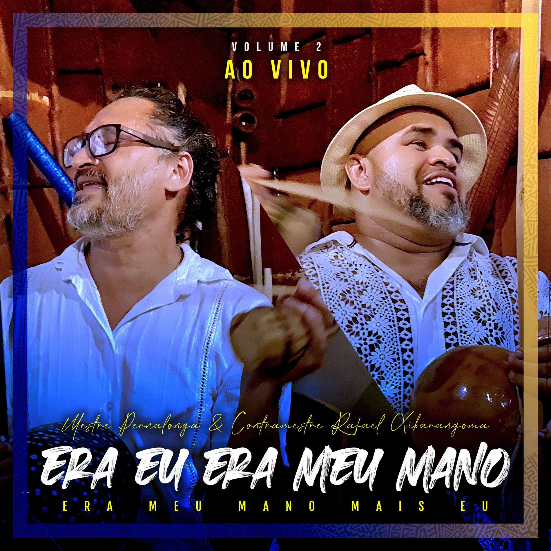 Album cover of Era Eu Era Meu Mano, Era Meu Mano Mais Eu, Vol. 2 (Ao Vivo)