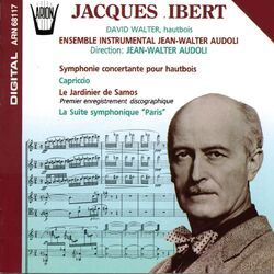 Cover of Ibert : Symphonie concertante pour hautbois, Capriccio, Le jardinier de Samos, La suite symphonique "Paris"