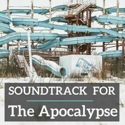 Cover of Soundtrack for the Apocalypse