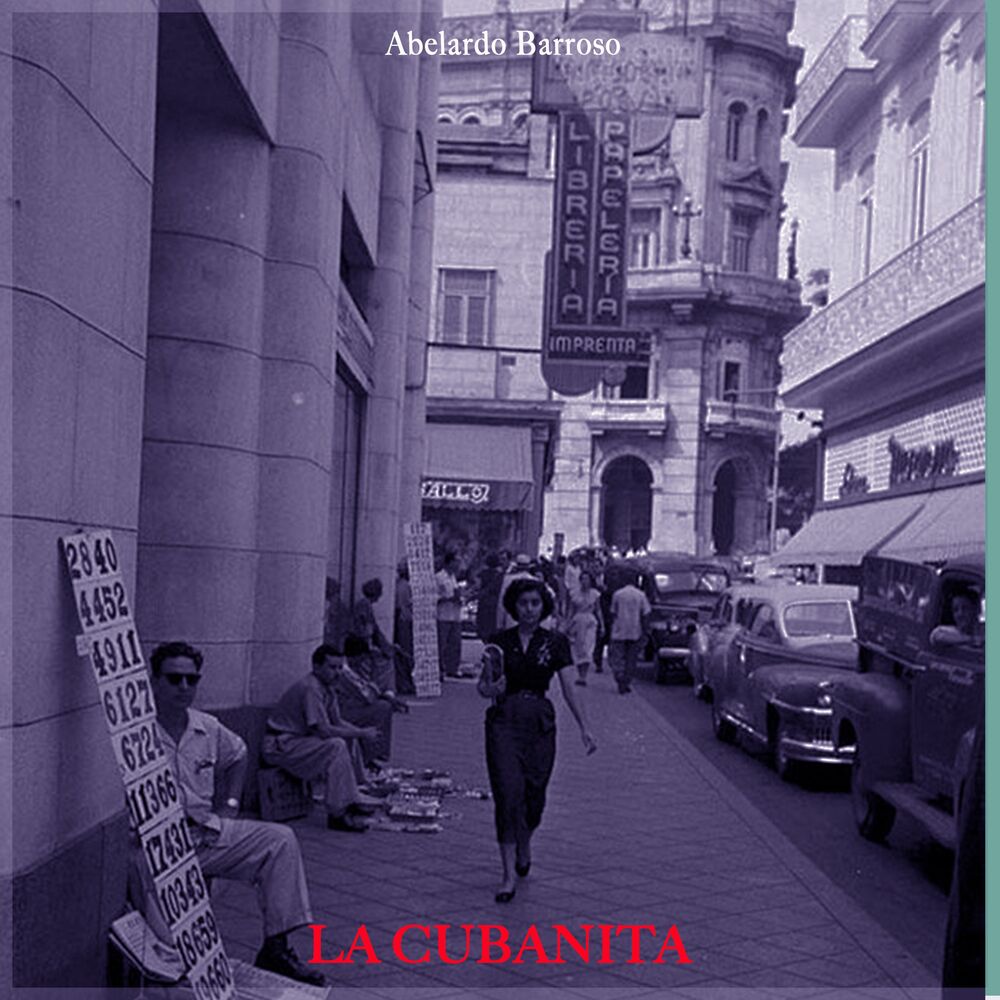 Picture of La Cubanita - Papa Abelardo Barroso The Pioneer Of Soneros In Cuba