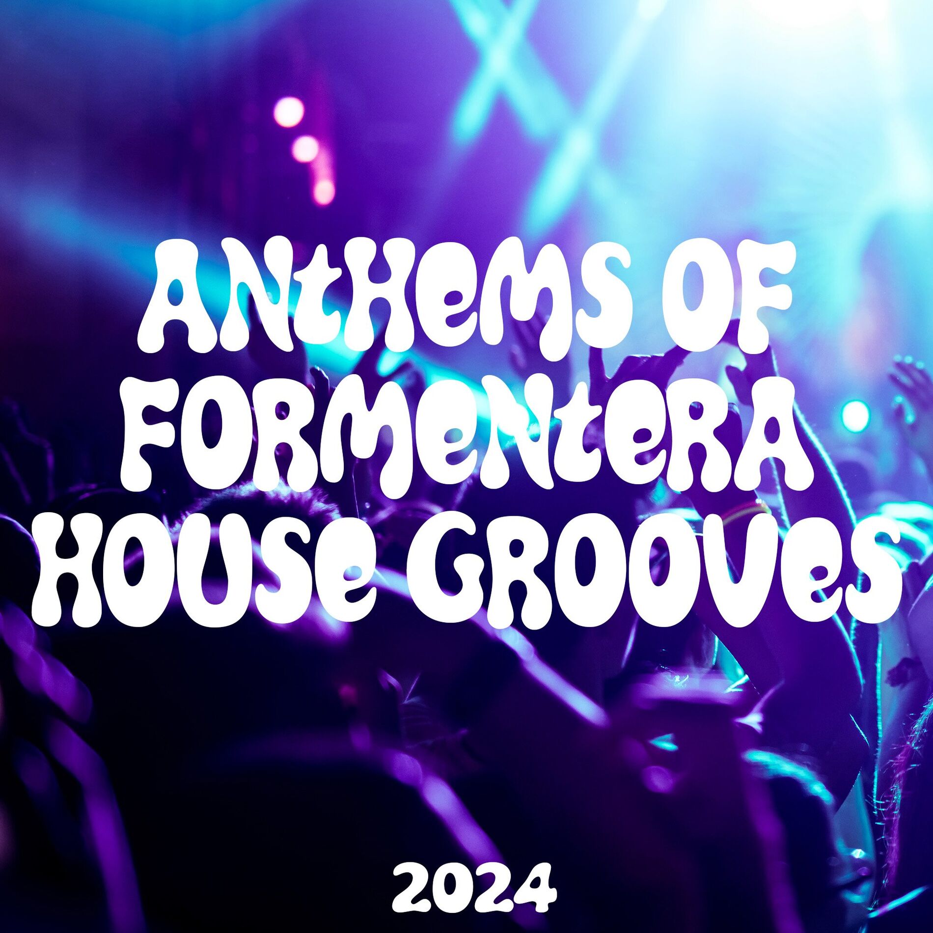 Album cover of Anthems Of Formentera House Grooves 2024