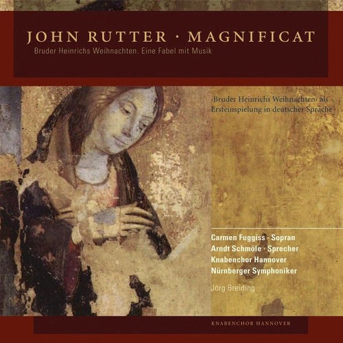 John Rutter: Magnificat (Bruder Heinrichs Weihnachten)