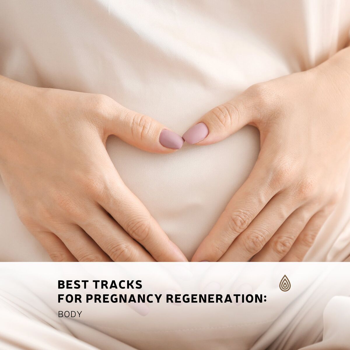 Album cover of Best Tracks for Pregnancy Regeneration: Body