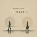 Echoes (feat. The Collective)