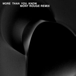 Cover of More Than You Know (Mont Rouge Remix)
