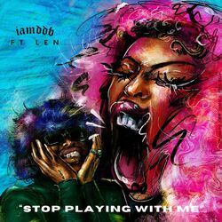 Cover of STOP PLAYiNG WiTH ME (feat. Len)