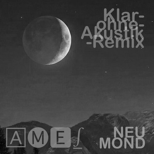 Neumond (Klar-ohne-Akustik-Remix)
