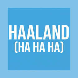 Haaland (Ha Ha Ha) (Slow Piano Version)