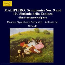 Cover of Malipiero: Symphonies Nos. 9 and 10 / Sinfonia Dello Zodiaco