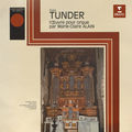 L'encyclop&eacute;die de l'orgue : Int&eacute;grale de l'&oelig;uvre pour orgue de Franz Tunder (&Agrave; l'orgue de l'&eacute;glise Saint-Laurent de Rotterdam)