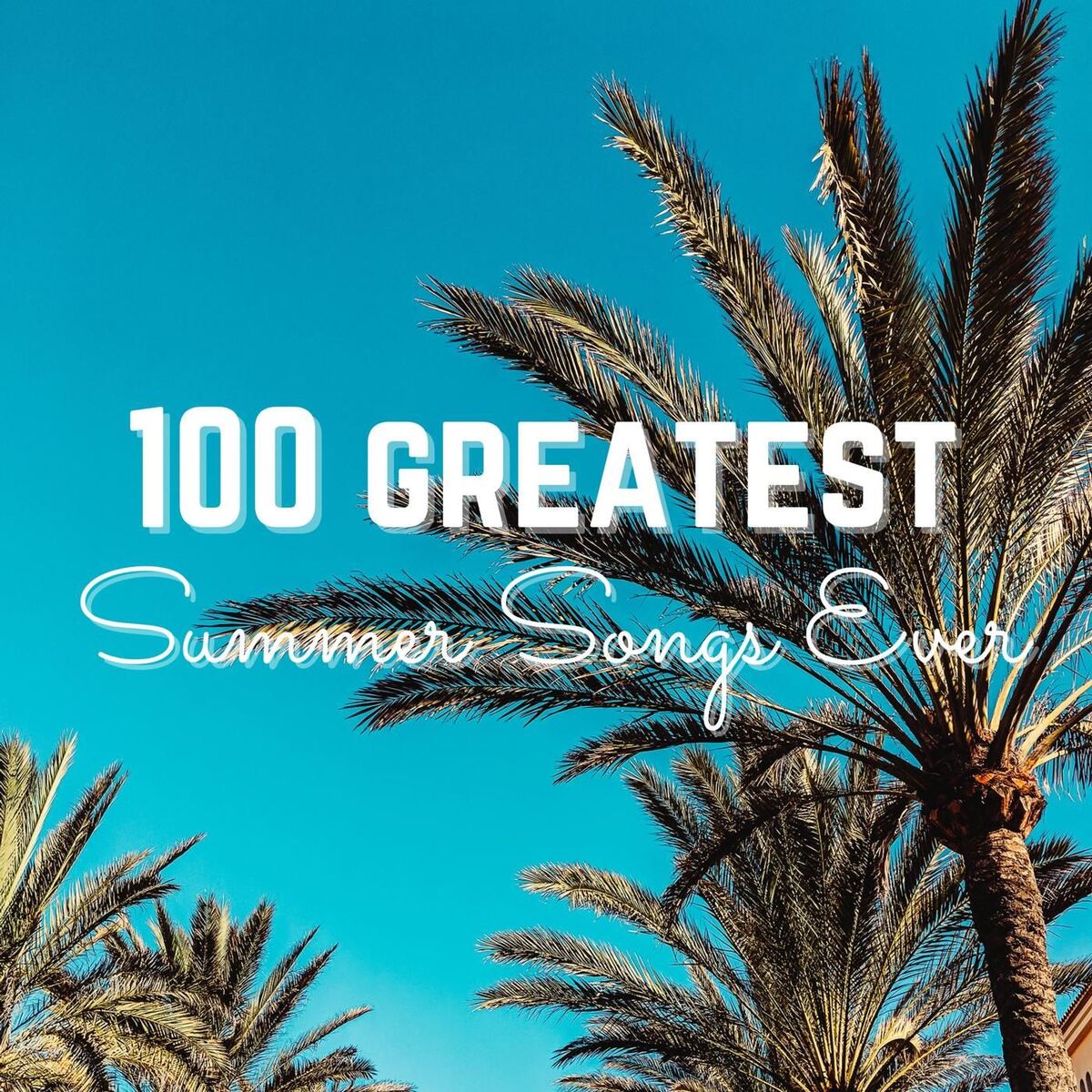 Album cover of 100 Greatest Summer Songs Ever