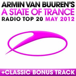 Cover of A State Of Trance Radio Top 20 - May 2012
