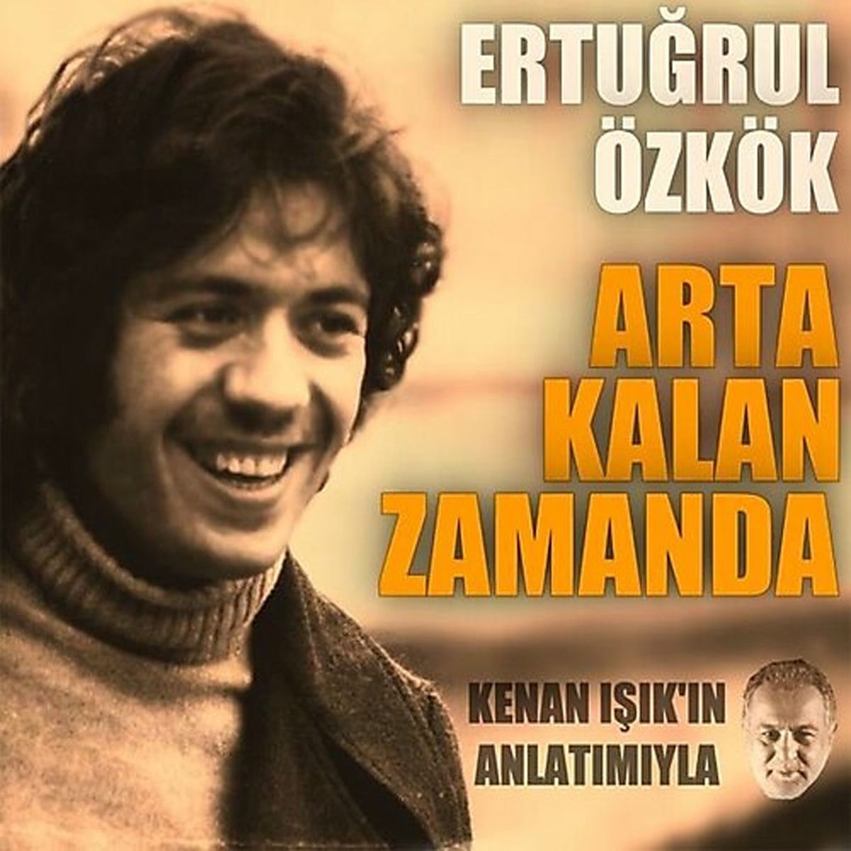 Album cover of Arta Kalan Zamanda (Kenan Işık'ın Anlatımıyla)