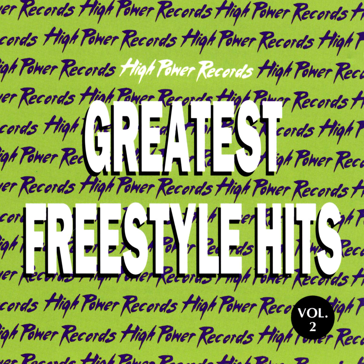 Album cover of High Power Records Greatest Freestyle Hits, Vol. 2