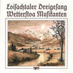 Cover of Loisachtaler Dreigsang - Wetterstoa Musikanten