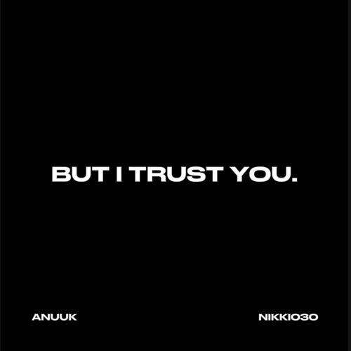 But I Trust You