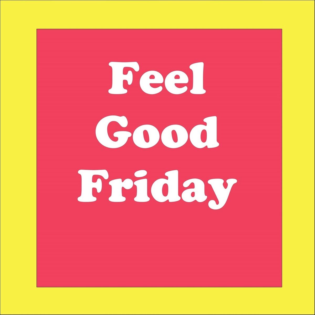 Album cover of Feel Good Friday