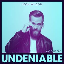 Cover of Undeniable (Acoustic)