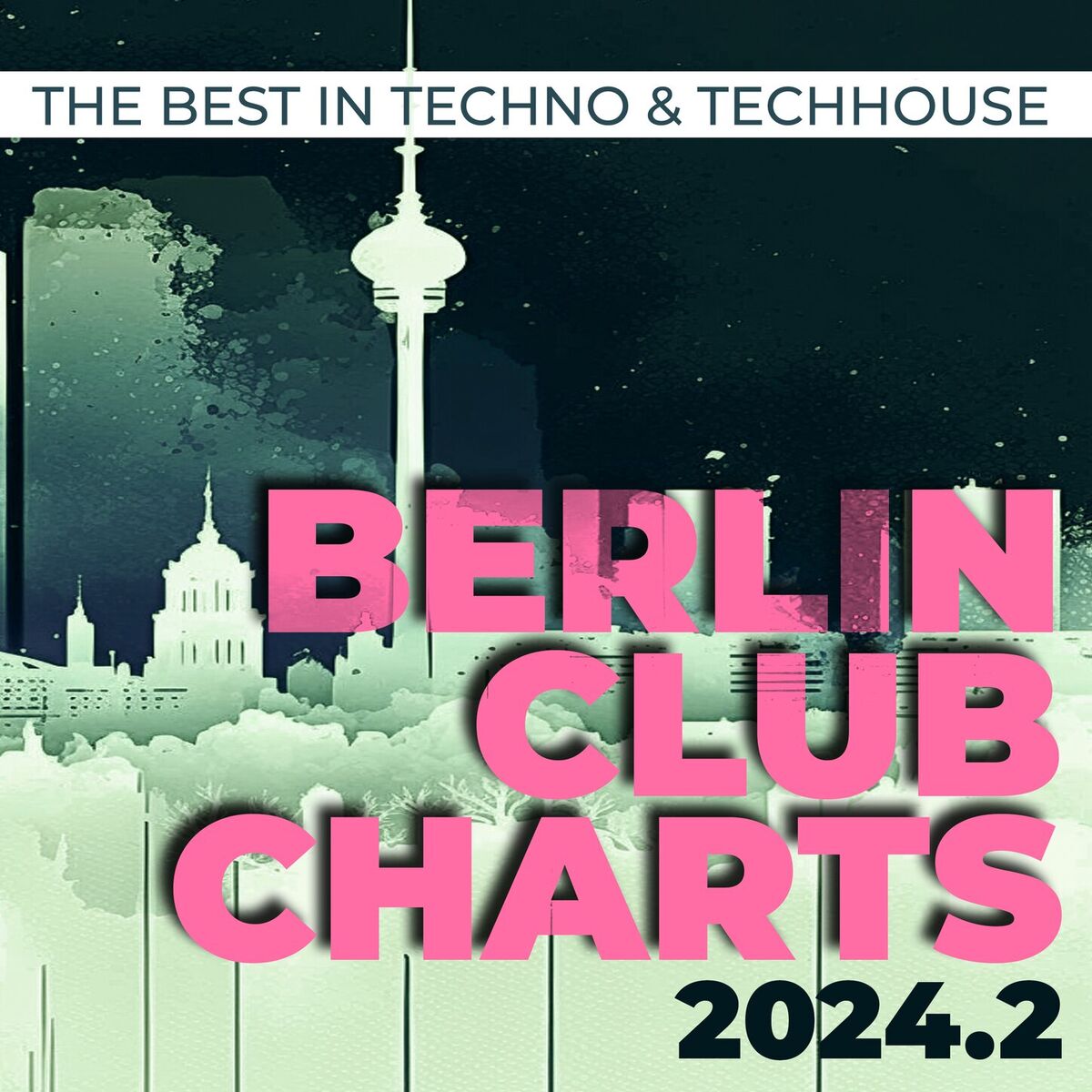 Album cover of Berlin Club Charts 2024.2 - the Best in Techno & Techhouse
