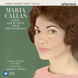 Cover of Callas sings Great Arias from French Operas - Callas Remastered