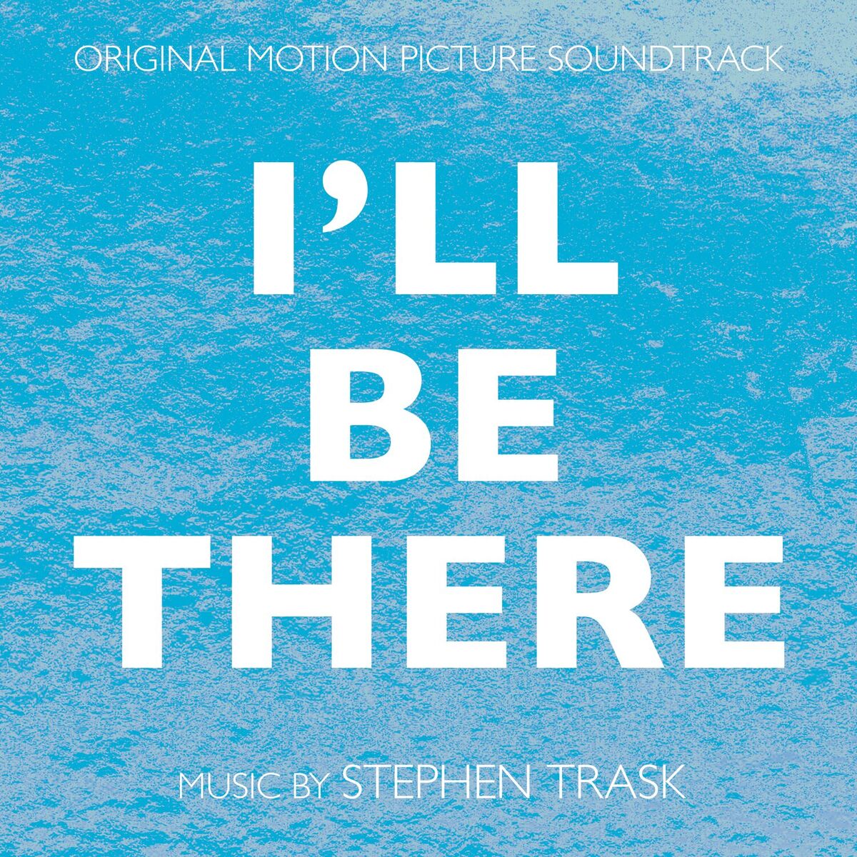 Album cover of I'll Be There (Original Motion Picture Soundtrack)