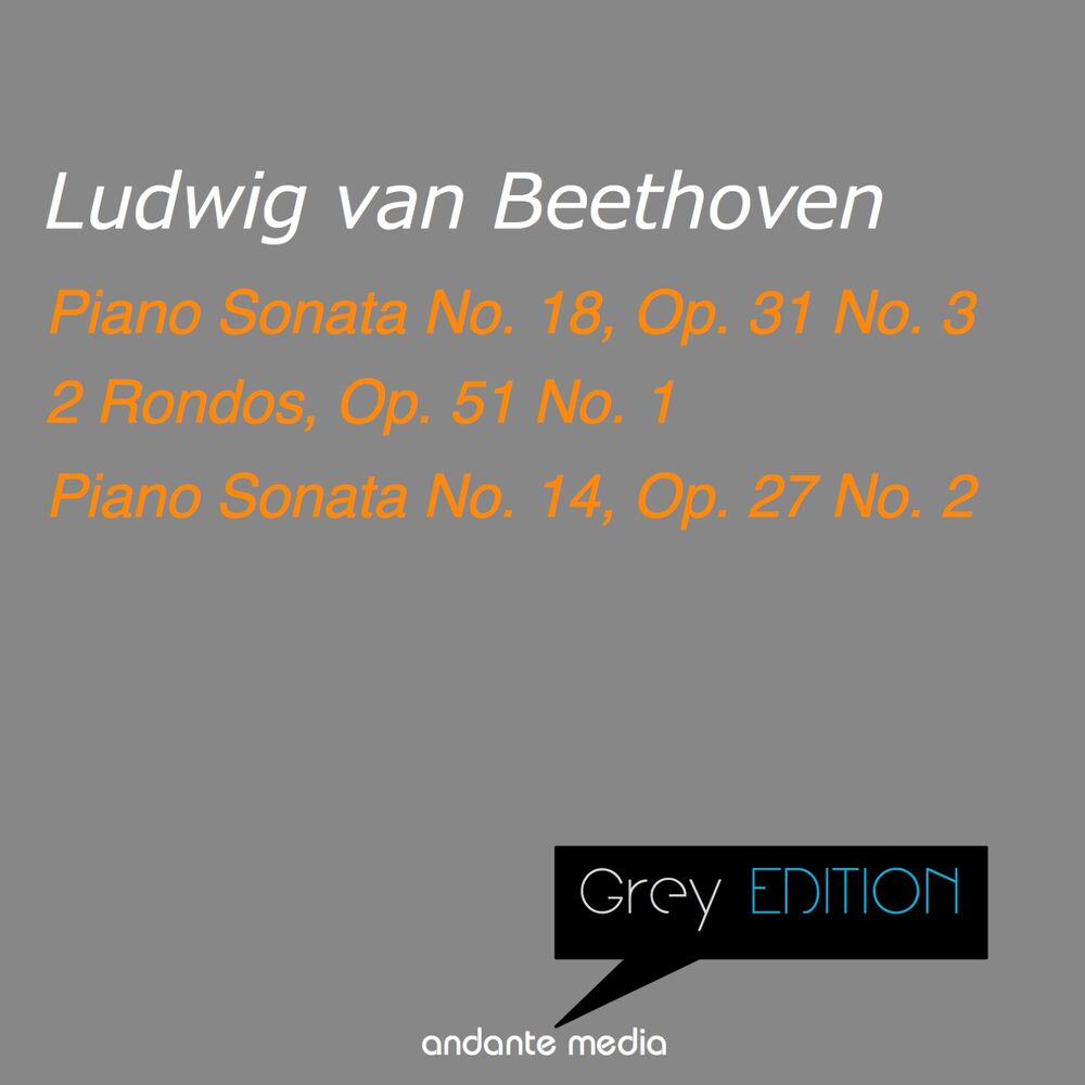 Picture of Grey Edition - Beethoven: Piano Sonata No. 18, Op. 31 No. 3 & Piano Sonata No. 14 "Moonlight Sonata"