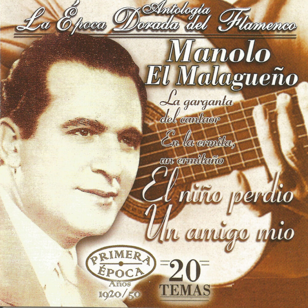 Picture of Manolo el Malagueño, La Época Dorada del Flamenco
