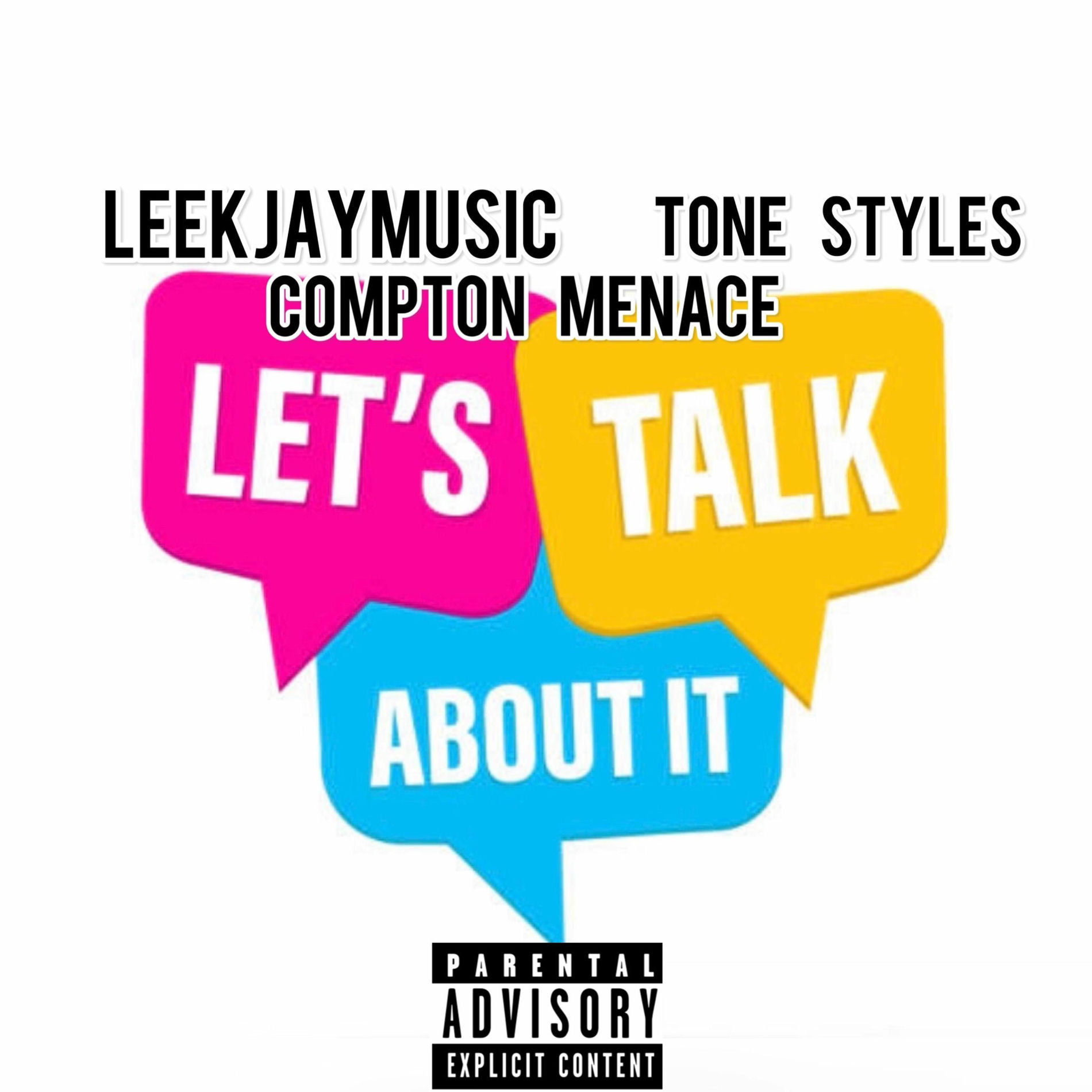 Album cover of Let's Talk About It (feat. Compton Menace & Tone styles)