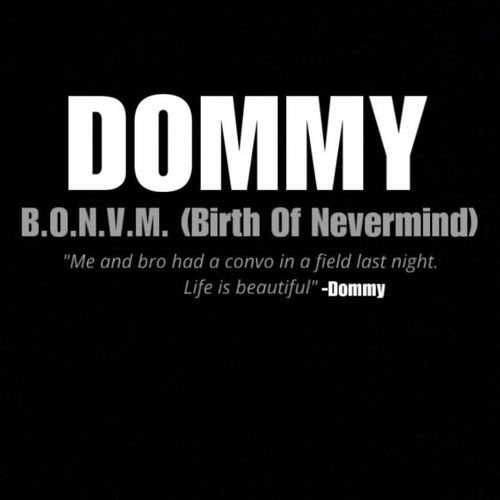 B.O.N.V.M. (Birth Of Nevermind)