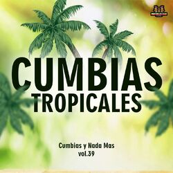 Cover of Cumbias Y Nada Mas Vol. 39