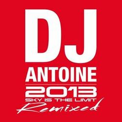 Cover of 2013 Remixed (Sky Is the Limit)