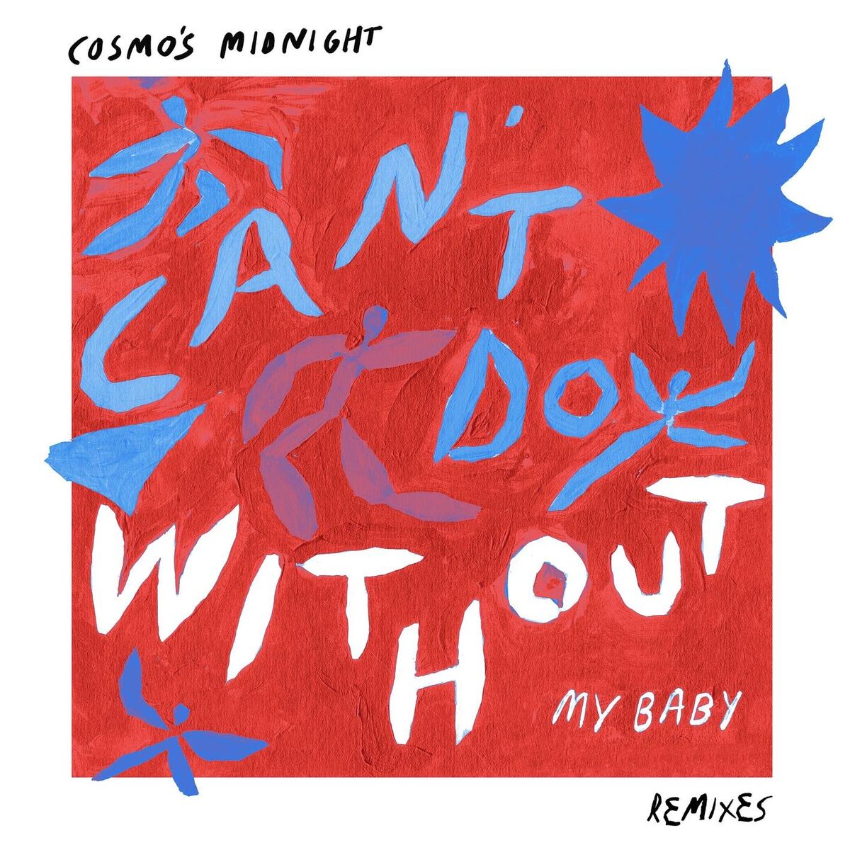 Album cover of Can't Do Without (My Baby) [Remixes]