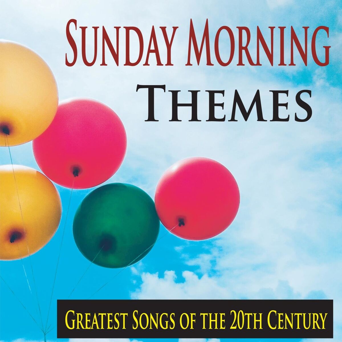 Album cover of Sunday Morning Themes (Greatest Songs of the 20th Century)