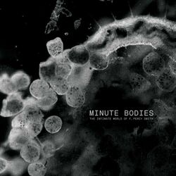 Minute Bodies: The Intimate World of F. Percy Smith