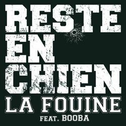 Cover of Reste En Chien (feat. Booba)