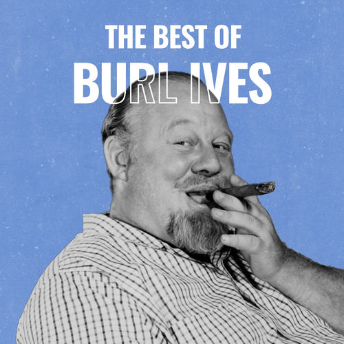 The Best of Burl Ives