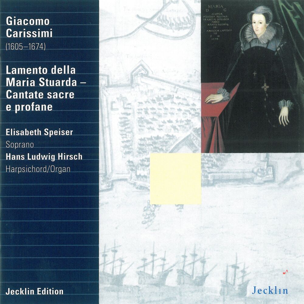 Picture of Giacomo Carissimi: Lamento della Maria Stuarda & Cantate sacre e profane