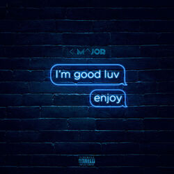 Cover of I'm Good Luv, Enjoy!
