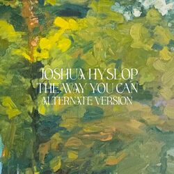 The Way You Can (Alternate Version)