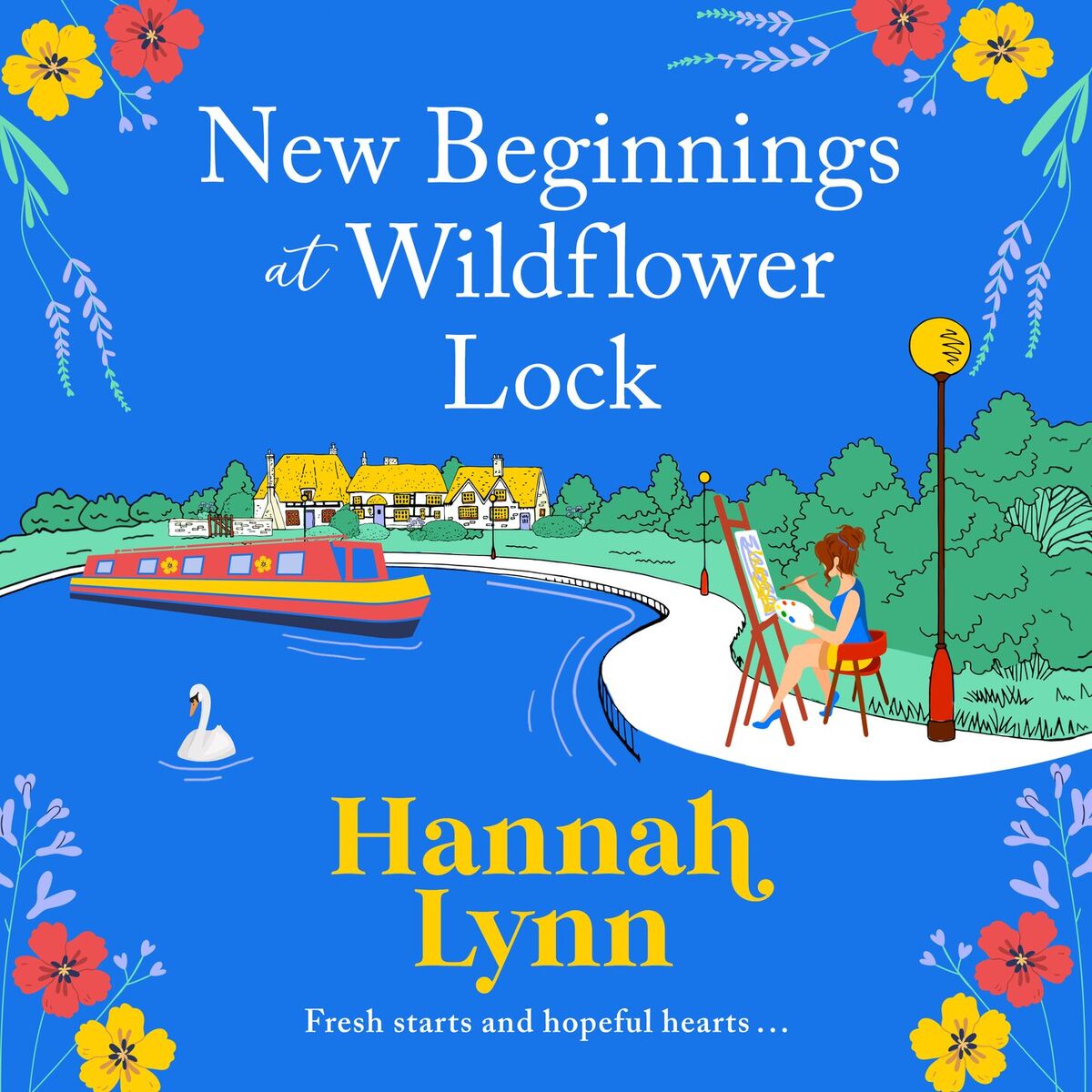 Album cover of New Beginnings at Wildflower Lock - The start of a BRAND NEW feel-good series from bestseller Hannah Lynn (Unabridged)