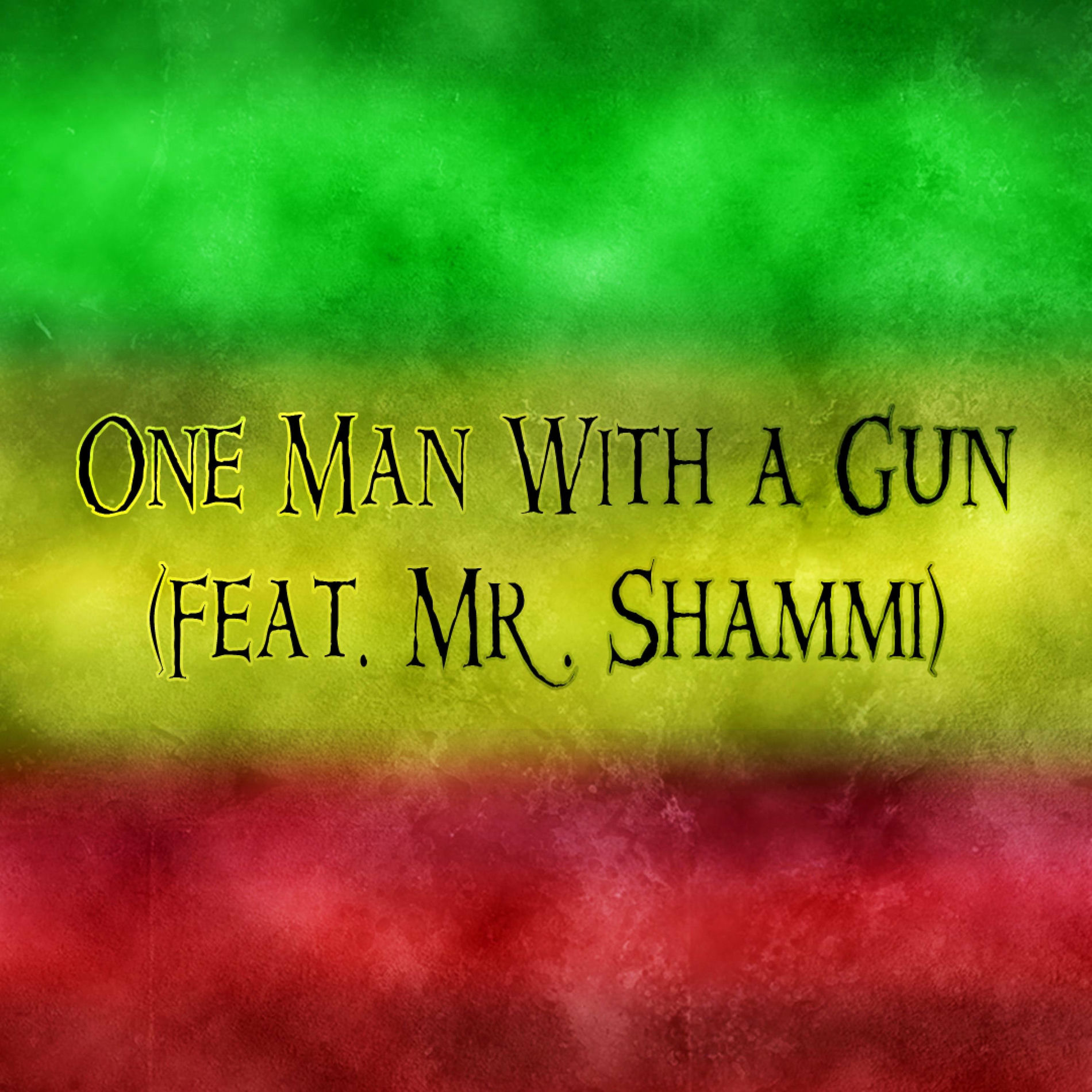 Album cover of One Man With a Gun (feat. Mr. Shammi)