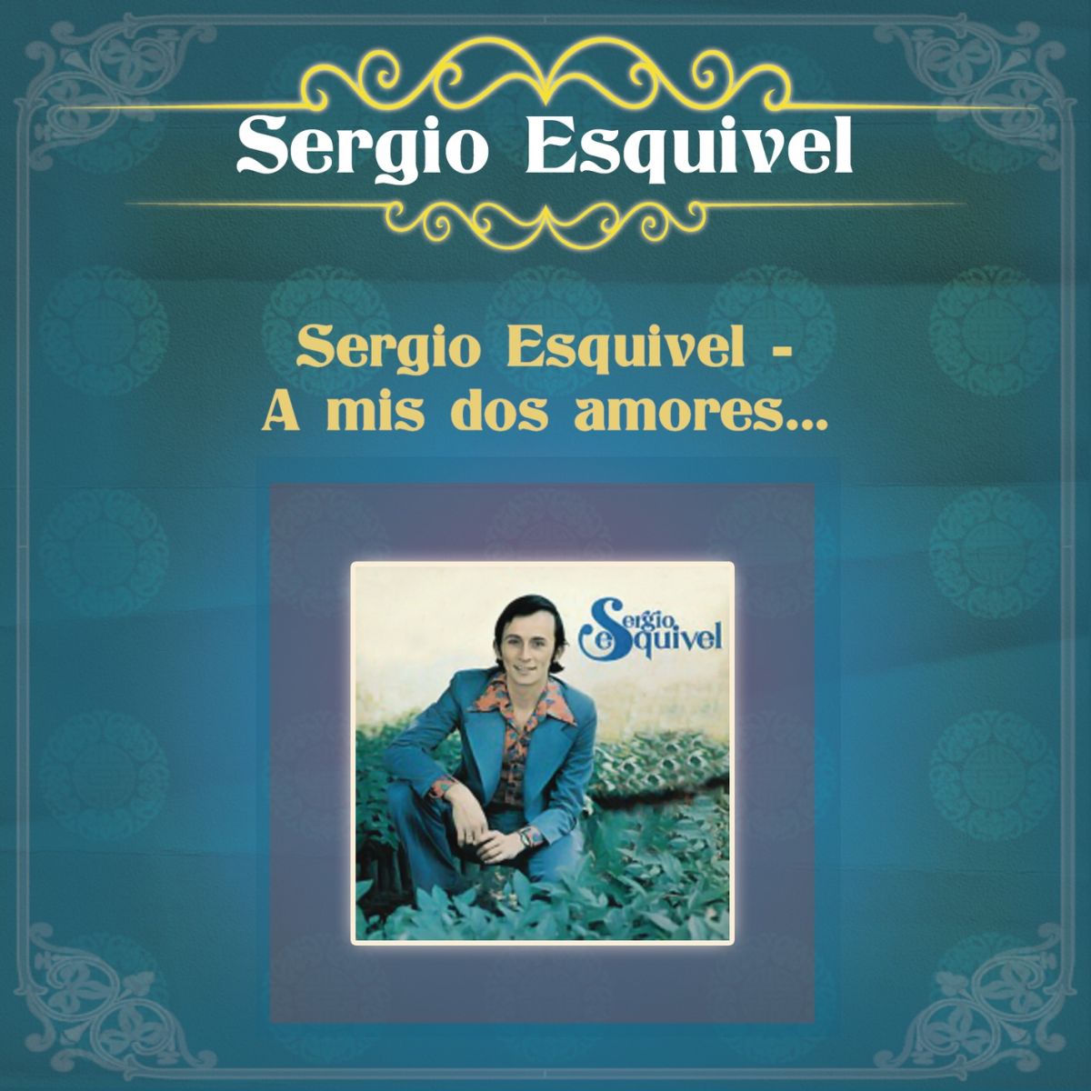 Album cover of Sergio Esquivel - A mis Dos Amores...