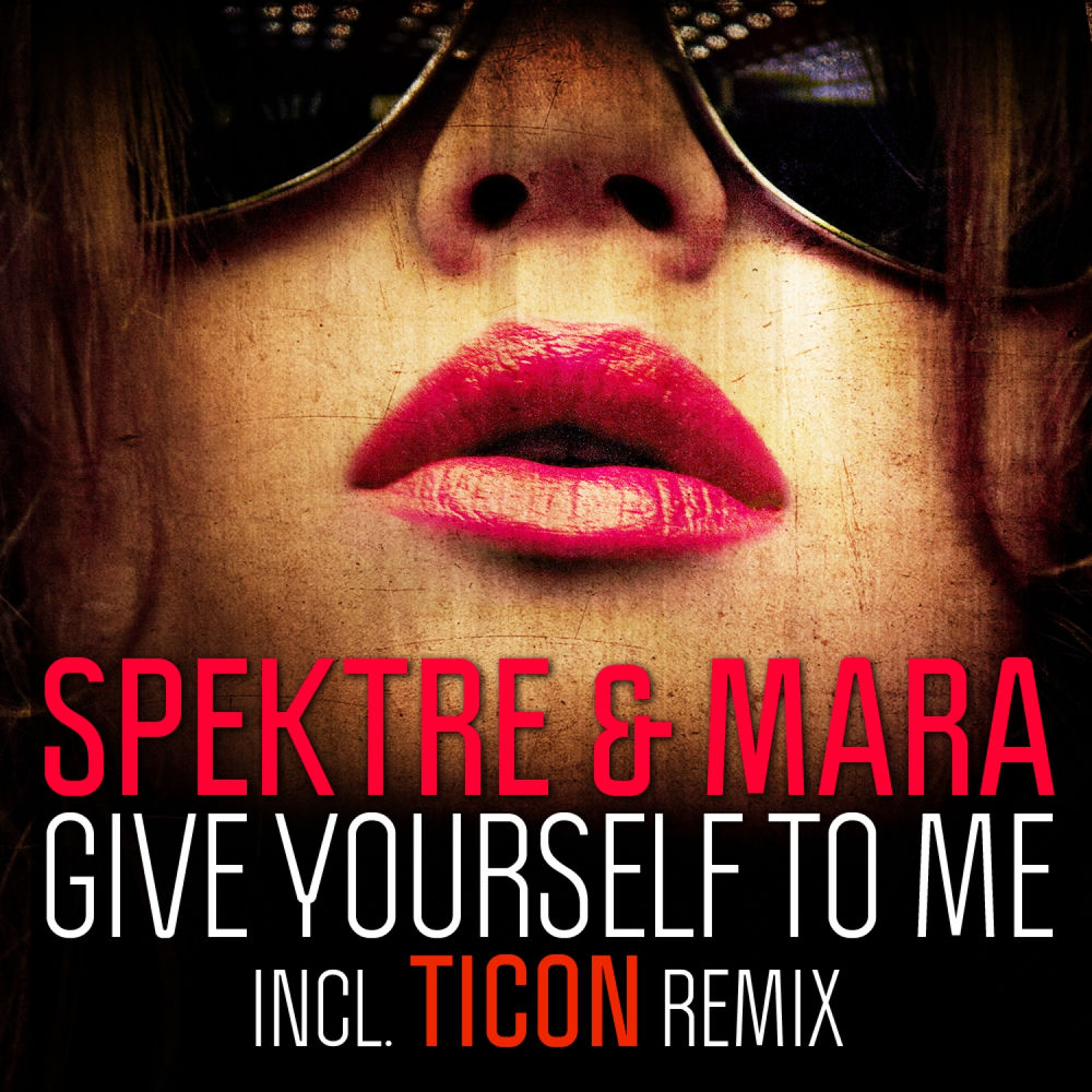 Album artwork for Give Yourself to Me (Main Mix) by Spektre