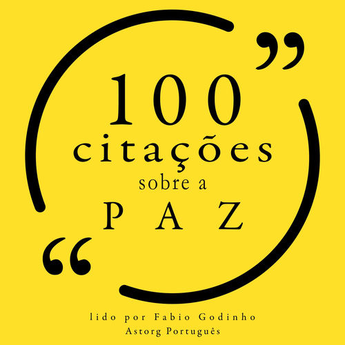 100 citações sobre paz (Recolha as 100 citações de)