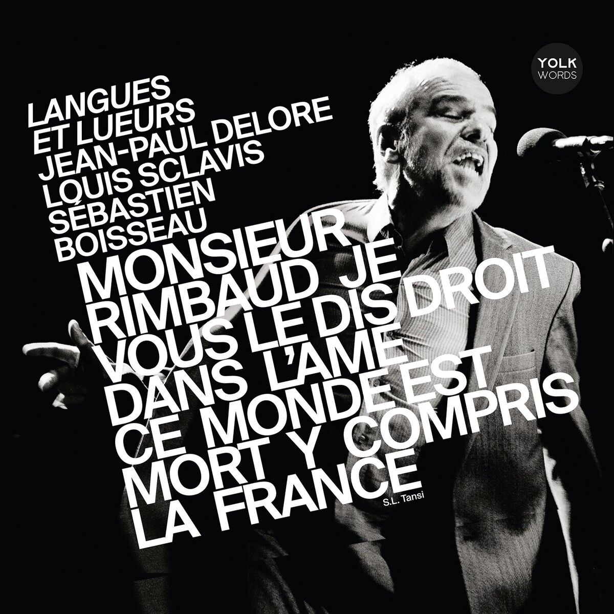 Album cover of Langues et lueurs - Monsieur Rimbaud je vous le dis droit dans l'âme ce monde est mort y compris la France