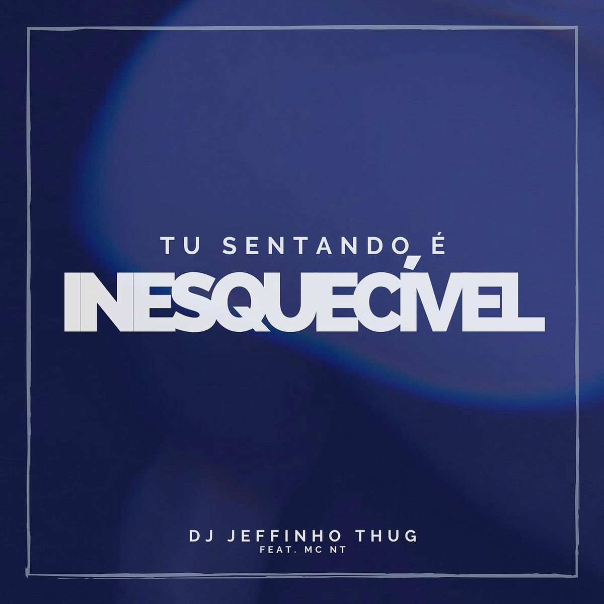 Album cover of Tu Sentando É Inesquecível